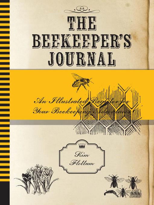 Title details for The Beekeeper's Journal by Kim Flottum - Available